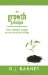 The Growth Principle : How Ordinary People Do Extraordinary Things cover