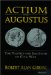  Actium and Augustus: The Politics and Emotions of Civil War