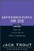 Differentiate or Die : Survival in Our Era of Killer Competition cover