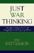Just War Thinking : Morality and Pragmatism in the Struggle Against Contemporary Threats cover