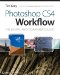 Photoshop Cs4 Workflow : The Digital Photographer's Guide cover