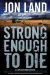  Strong Enough to Die: A Caitlin Strong Novel