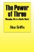 The Power of Three : Managing Life in a Hectic World cover
