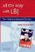  All the Way With LBJ: The 1964 Presidential Election