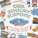 Cool Sensory Suspense : Fun Science Projects About the Senses cover