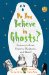 Do You Believe in Ghosts? : Fortune-tellers, Seances, Mediums, and More! cover
