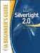  Microsoft Silverlight 3: A Beginner's Guide