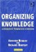  Organizing Knowledge: An Introduction to Managing Access to Information