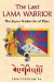 The Last Lama Warrior : The Secret Martial Art of Tibet cover