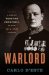 Warlord : A Life of Winston Churchill at War, 1874-1945 cover