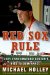 The Red Sox Rule: Terry Francona and Boston's Rise to Dominance