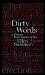 Dirty Words : A Literary Encyclopedia of Sex cover