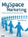  Myspace Marketing: Creating a Social Network to Boom Your Business