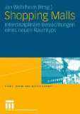 Shopping Malls : Interdisziplinare Betrachtungen Eines Neuen Raumtyps [Click for larger image]