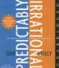 Predictably Irrational : The Hidden Forces That Shape Our Decisions cover