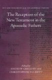 The New Testament and the Apostolic Fathers [Click for larger image]