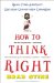  How to Think Right: Rants from America's Christian Conservative Comedian