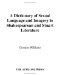  Dictionary of Sexual Language and Imagery in Shakespearean and Stuart Literature, in Three Volumes