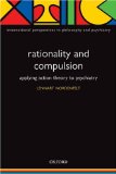 Rationality and Compulsion : Applying Action Theory to Psychiatry [Click for larger image]
