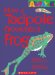  How a Tadpole Grows Into a Frog