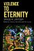  Violence to Eternity