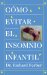  Como Evitar El Insomnio Infantil