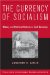 The Currency of Socialism : Money and Political Culture in East Germany cover