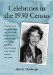  Celebrities in the 1930 Census: Household Data of 2,265 U.S. Actors, Musicians, Scientists, Athletes, Writers, Politicians and Other Public Figures