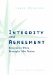 Integrity and Agreement : Economics When Principles Also Matter cover