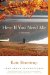  Here If You Need Me: A True Story