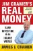 Jim Cramer's Real Money: Sane Investing in an Insane World