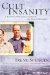  Cult Insanity: A Memoir of Polygamy, Prophets, and Blood Atonement