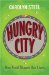  Hungry City: How Food Shapes Our Lives