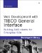 Web Development With Tibco General Interface : Building Ajax Clients for Enterprise Soa cover