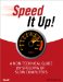  Speed It Up!: A Non-Technical Guide for Speeding Up Slow Computers