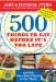  500 Things to Eat Before It's Too Late: And the Very Best Places to Eat Them