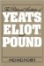 The Political Aesthetic of Yeats, Eliot, and Pound