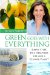 Green Goes with Everything : Simple Steps to a Healthier Life and a Cleaner Planet cover