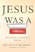  Jesus Was a Liberal: Reclaiming Christianity For All