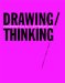  Drawing/Thinking Confronting An Electronic Age