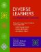  Diverse Learners in the Mainstream Classroom: Strategies for Supporting All Students Across Content Areas--English Language Learners, Students with Disabilities, Gifted/Talented Students