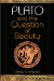  Plato and the Question of Beauty