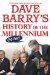  Dave Barry's History of the Millennium (So Far)