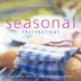  Seasonal Celebrations: Inspirational Ideas to Mark the Changing Seasons