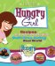  Hungry Girl: Recipes and Survival Strategies for Guilt-Free Eating in the Real World