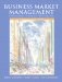  Business Market Management: Understanding, Creating, and Delivering Value