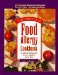 The Complete Food Allergy Cookbook: The Foods You'Ve Always Loved Without the Ingredients You Can't Have