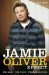 The Jamie Oliver Effect: The Man, the Food, the Revolution