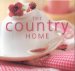 The Country Home: Decorative Details and Delicious Recipes