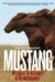  Mustang: The Saga of the Wild Horse in the American West